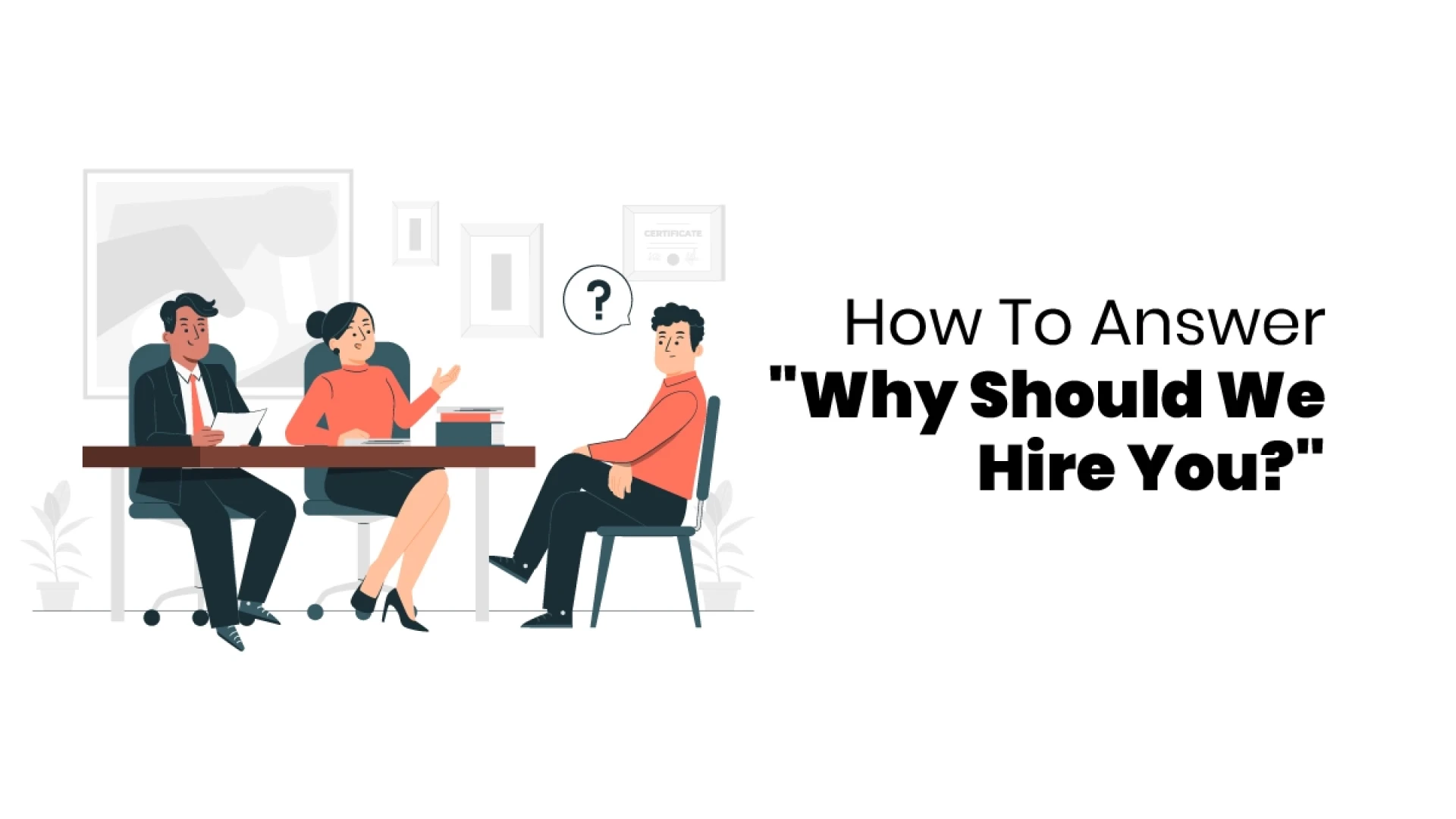 How to Answer 'Why Should We Hire You?' with Confidence in 2024