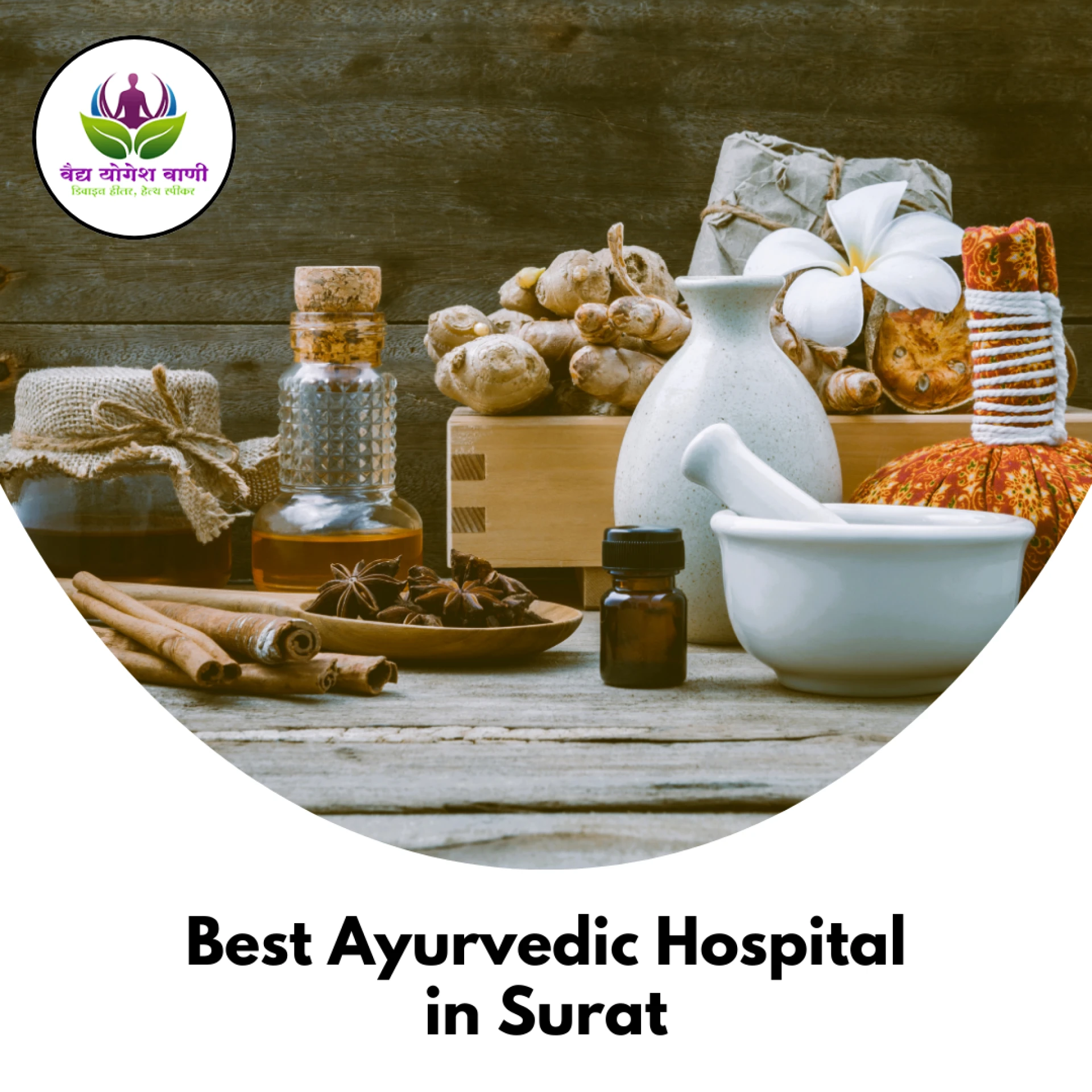 Best Ayurvedic Hospital in Surat - Vaidya Yogesh Vani’s Expertise