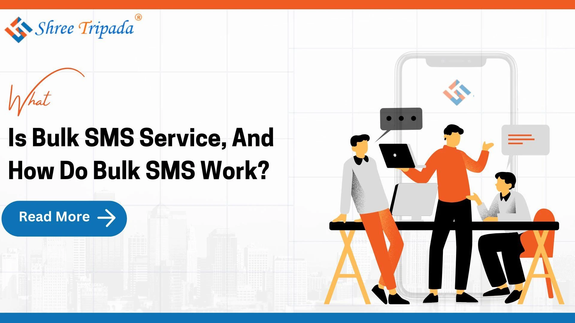 What Is Bulk SMS Service, And How Do Bulk SMS Work?