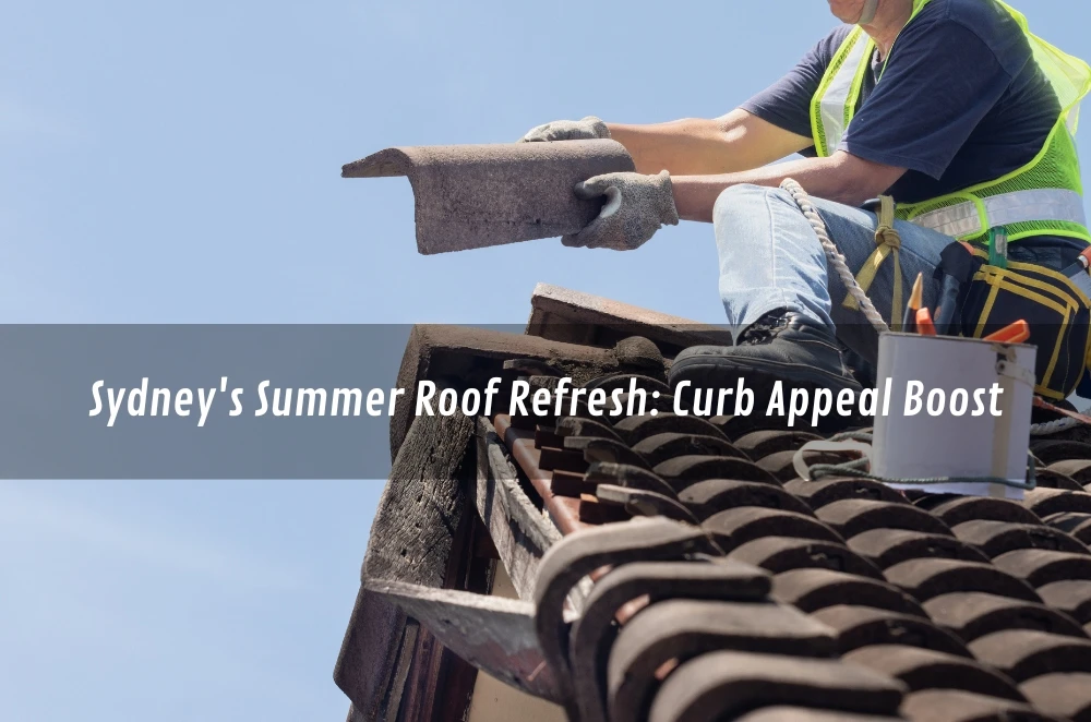 Sydney's Summer Roof Refresh: Curb Appeal Boost