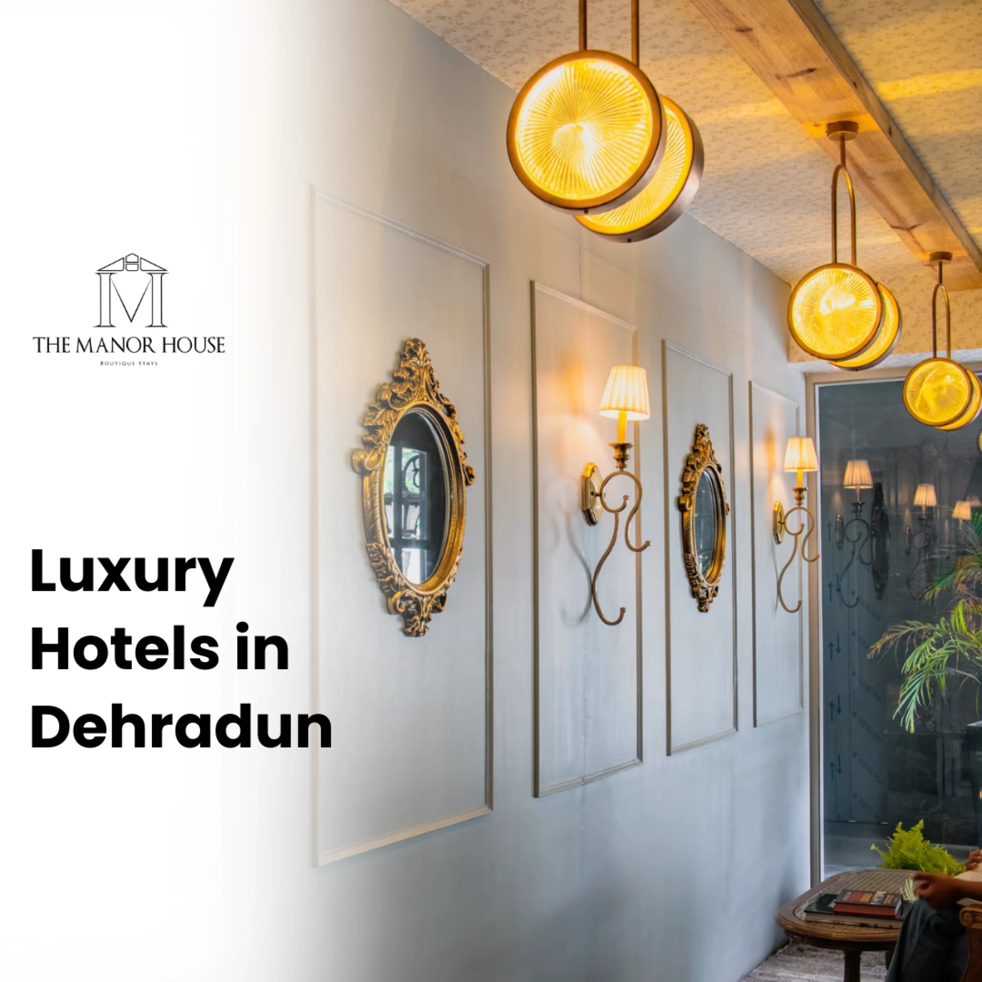 The Manor House Hotels: One of the Best Luxury Hotels in Dehradun