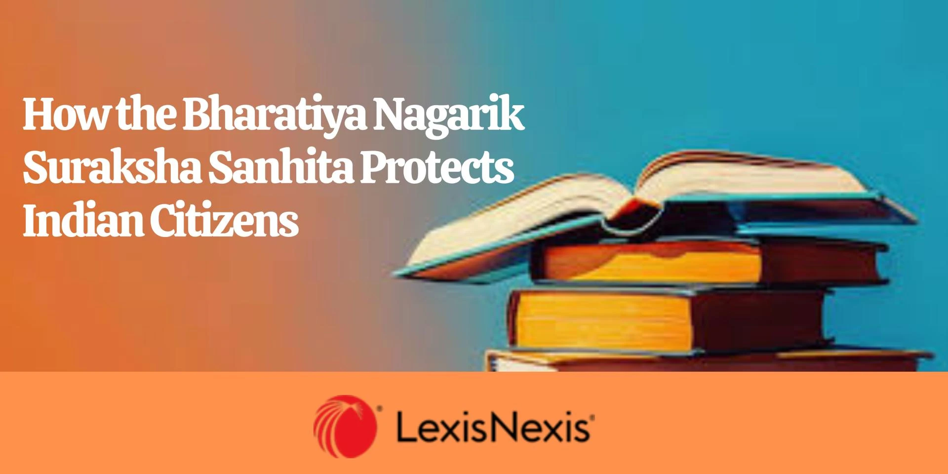 How the Bharatiya Nagarik Suraksha Sanhita Protects Indian Citizens