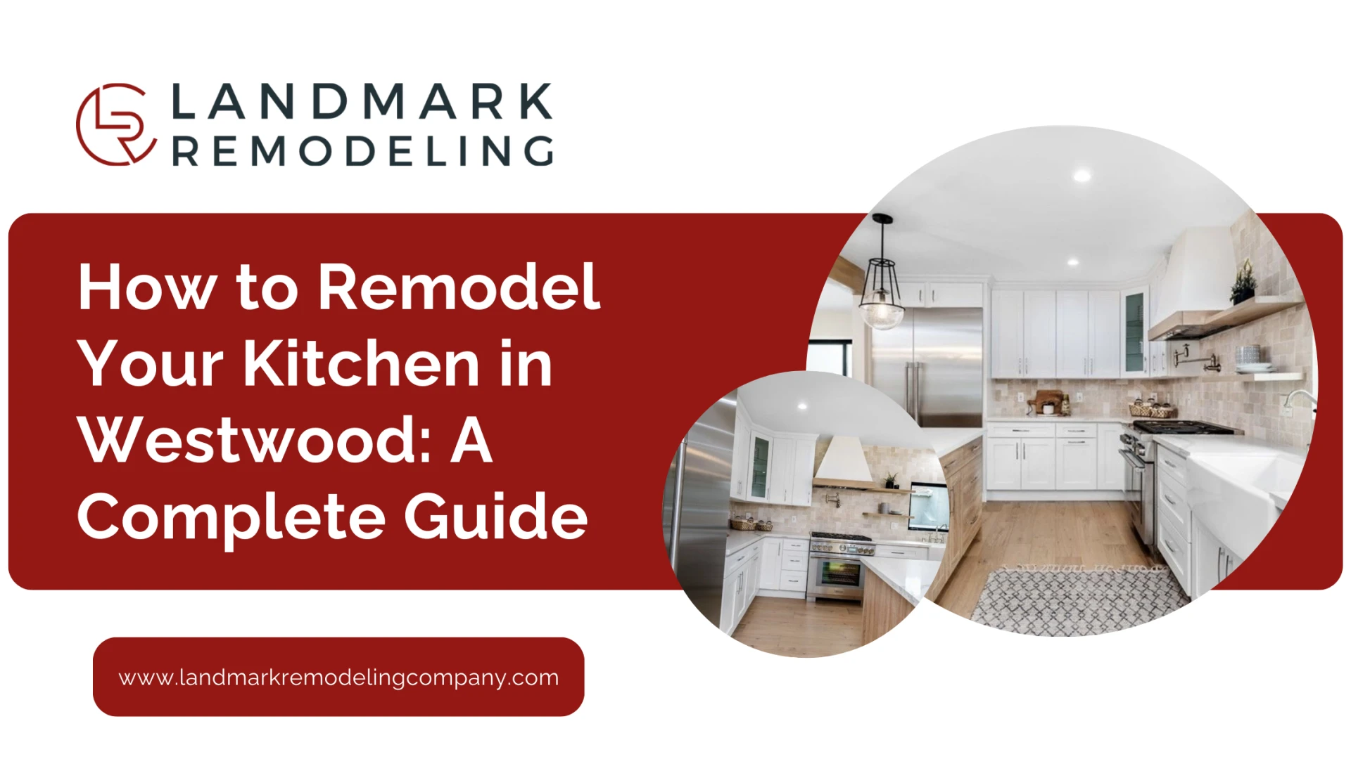 How to Remodel Your Kitchen in Westwood: A Complete Guide