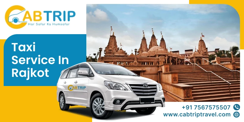 Efficient and Affordable Taxi Service In Rajkot