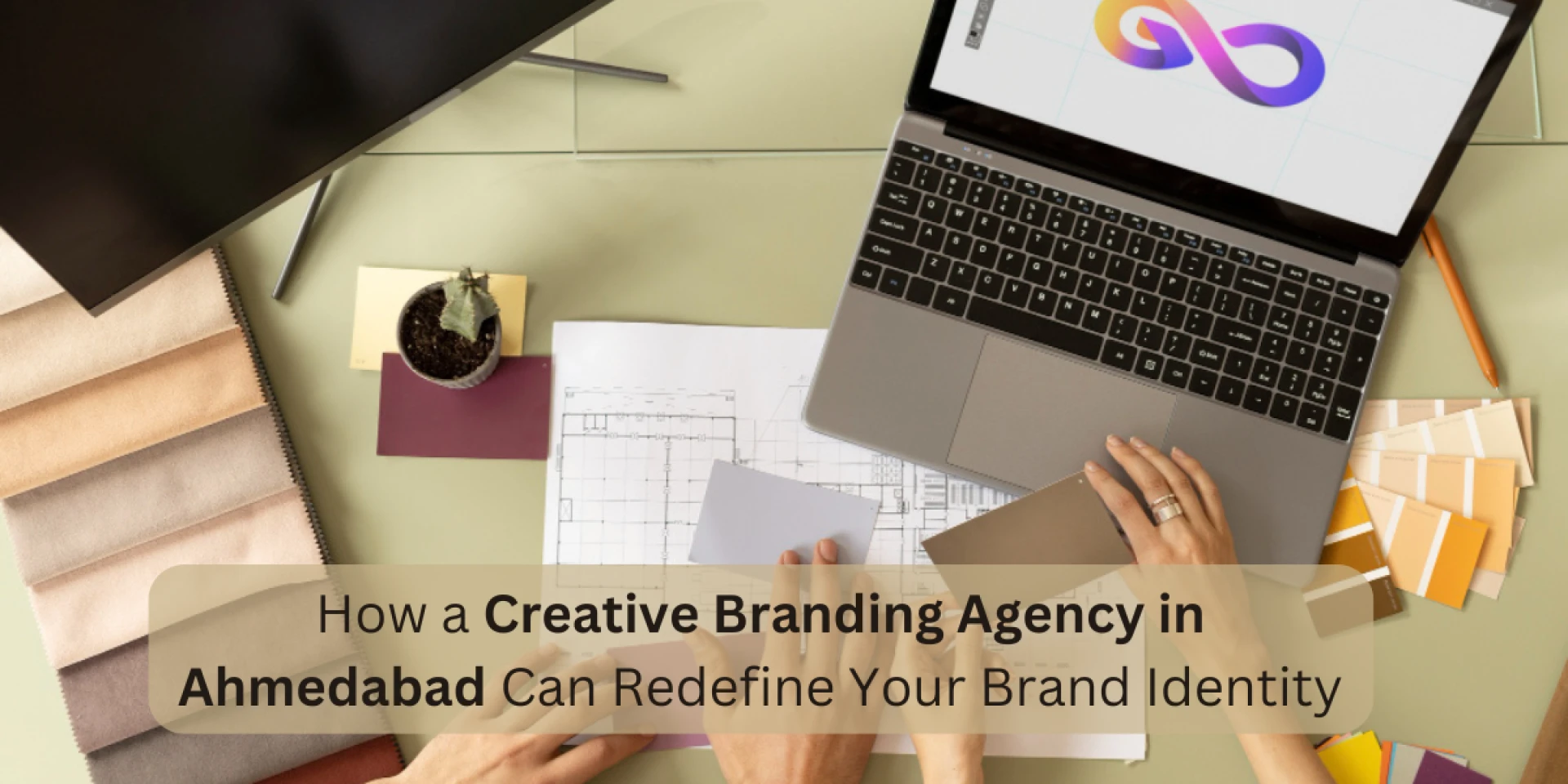 How a Creative Branding Agency in Ahmedabad Can Redefine Your Brand Identity