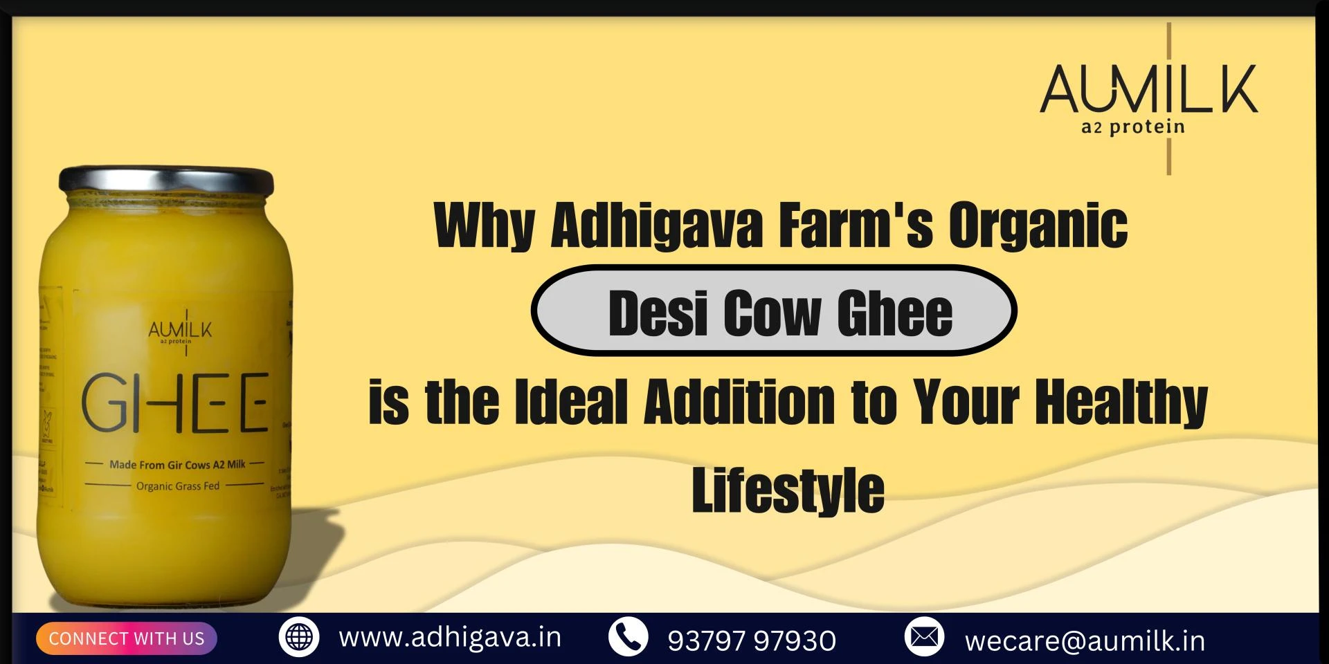 Why Adhigava Farm's Organic Desi Cow Ghee is the Ideal Addition to Your Healthy Lifestyle