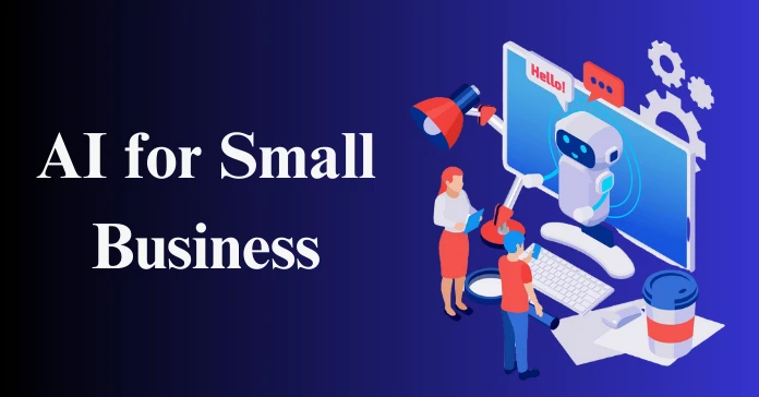 AI for Small Business: A Practical Guide for 2025