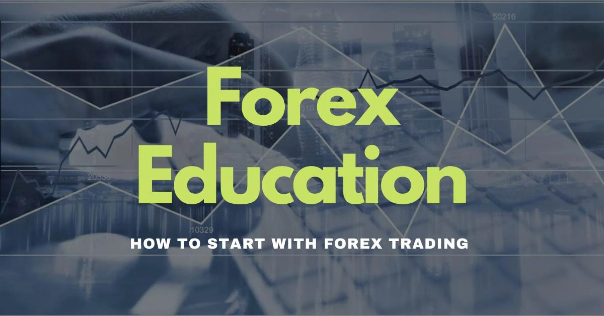 Forex Education Building a Strong Foundation for Trading Success