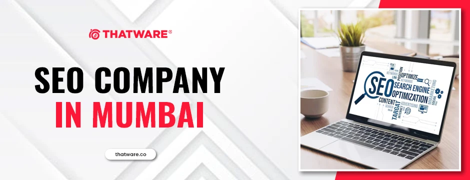 Top SEO Company in Mumbai for Higher Rankings