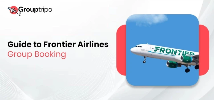 How to Contact Frontier Airlines Group Booking Support