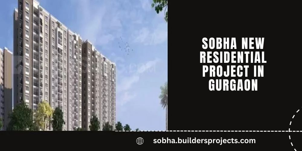 Gurgaon's New Sobha Residential Development | Luxury All Around