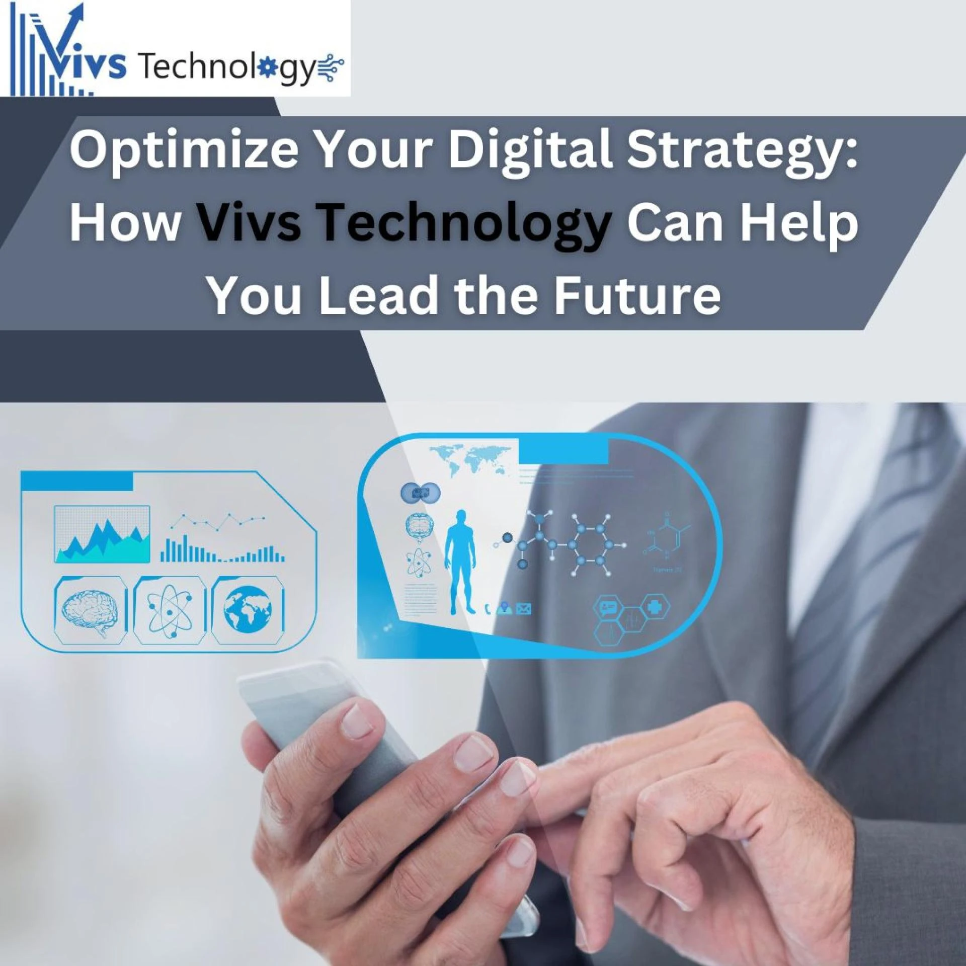 Optimize Your Digital Strategy: How Vivs Technology Can Help You Lead the Future