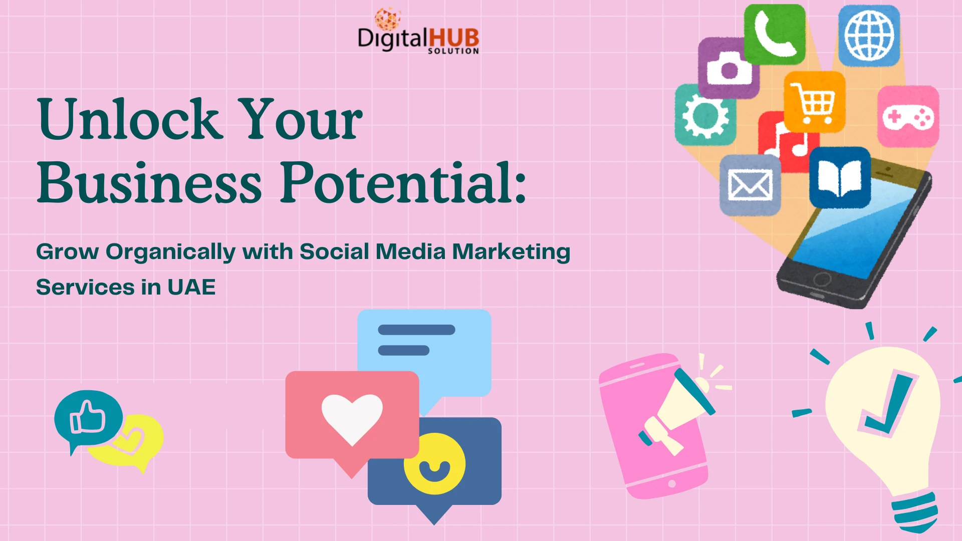 Unlock Your Business Potential: Grow Organically with Social Media Marketing Services in UAE