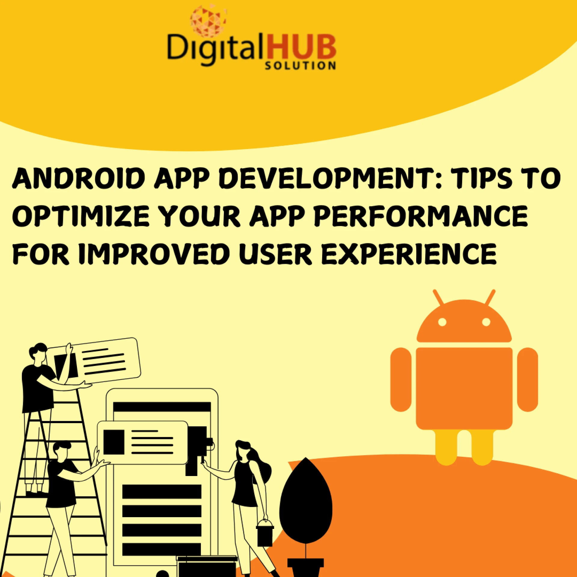 Android app development: Tips to optimize your app performance for improved user experience