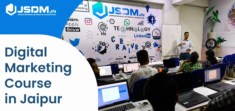 Digital Marketing Courses In Jaipur - JSDM: Unlock Your Potential in the Digital World
