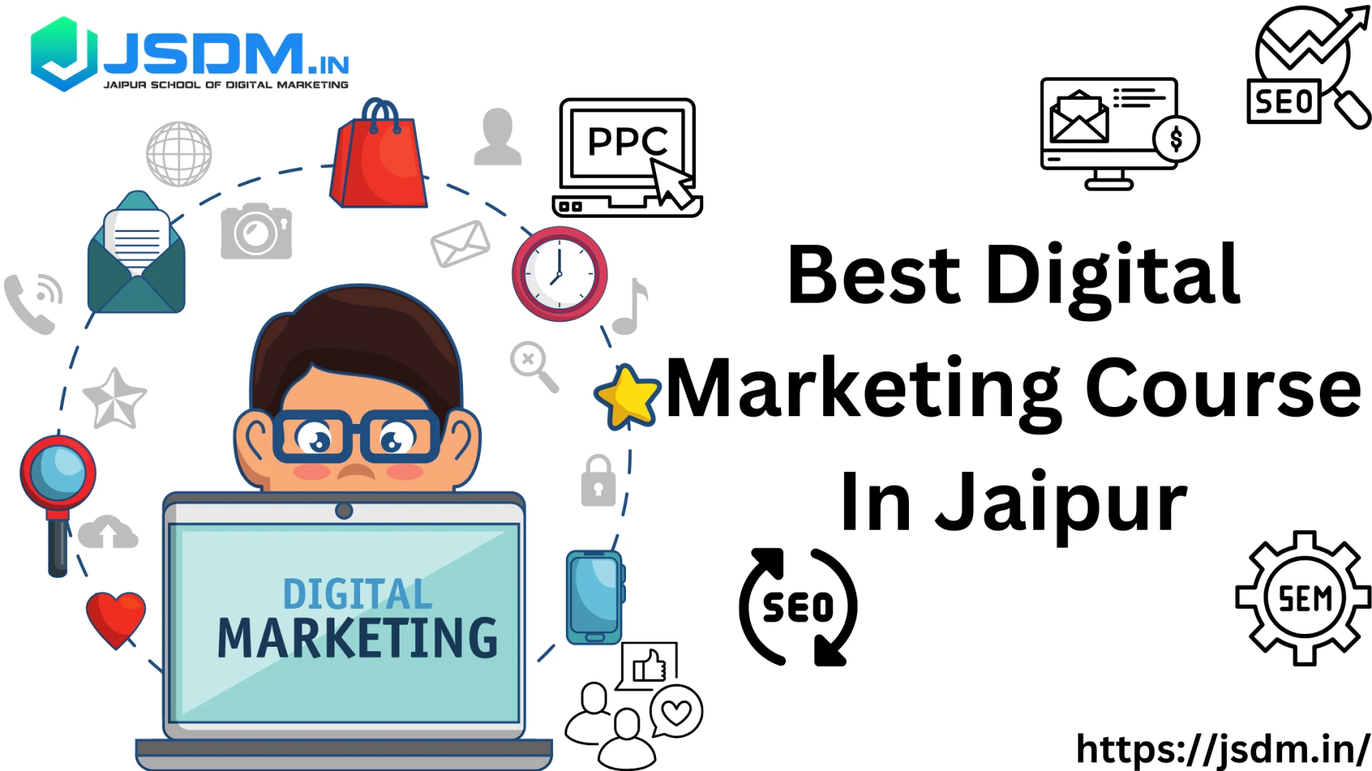 Digital Marketing Courses In Jaipur - JSDM: Unlock Your Potential in the Digital World