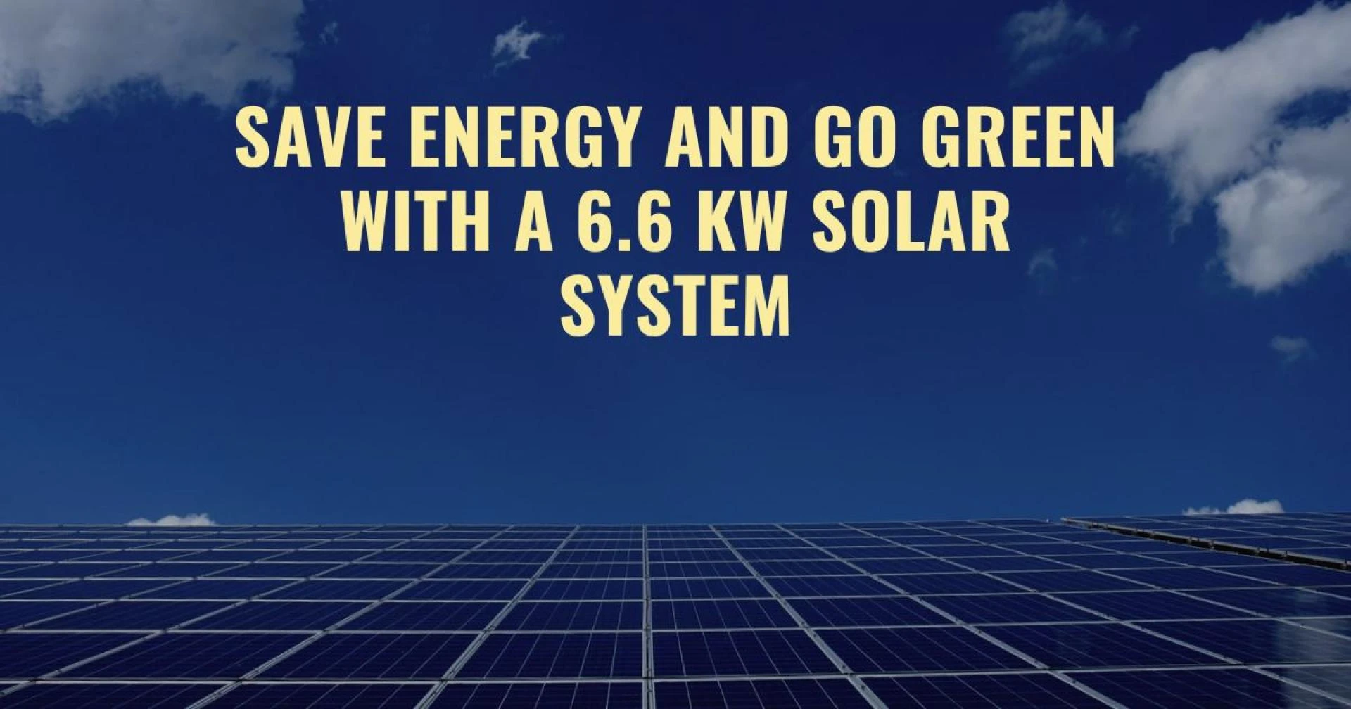 The Impact of a 6.6 kW Solar System on Energy Savings And Sustainability
