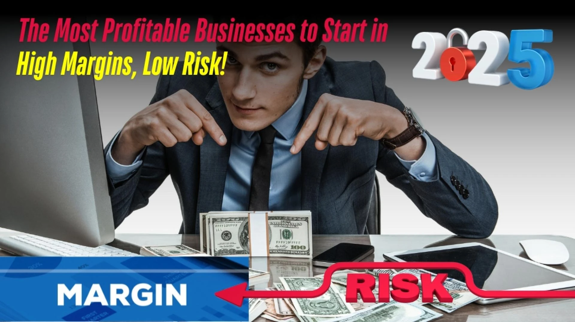 The Most Profitable Businesses to Start in 2025 – High Margins, Low Risk!