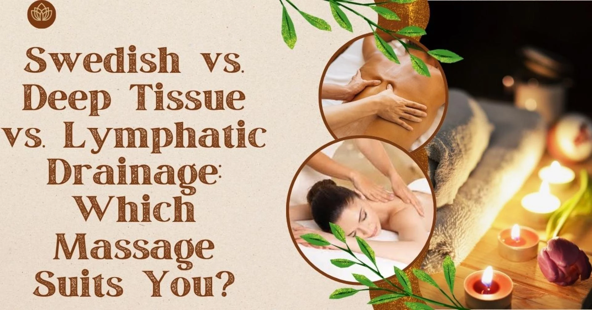 Swedish vs.Deep Tissue vs.Lymphatic Drainage:Which Massage Suits You