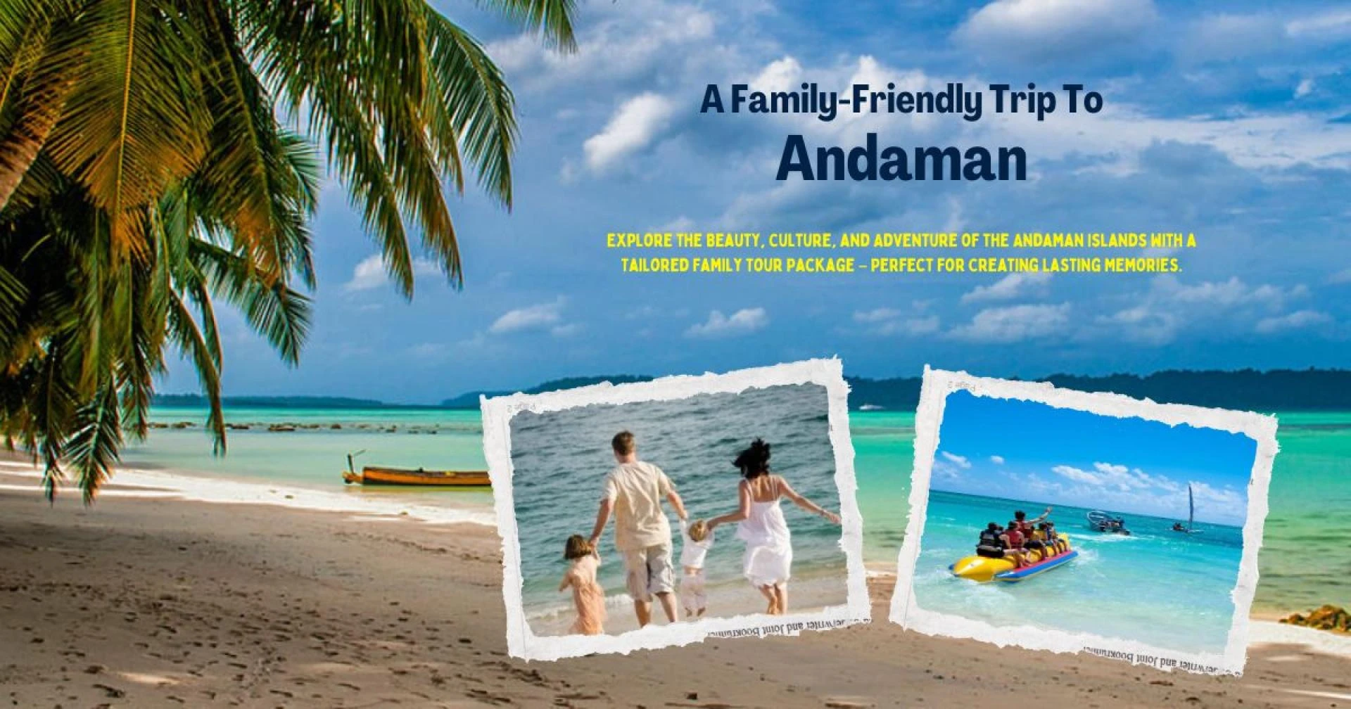 Andaman and Nicobar Islands: Kid-Friendly Tour Packages and Travel Planner