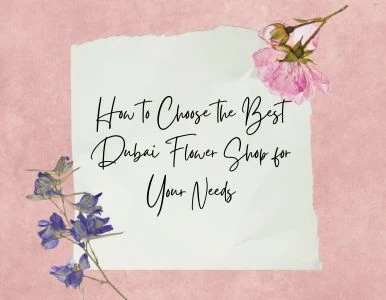 Your Go-To Destination for Fresh Flowers in Dubai