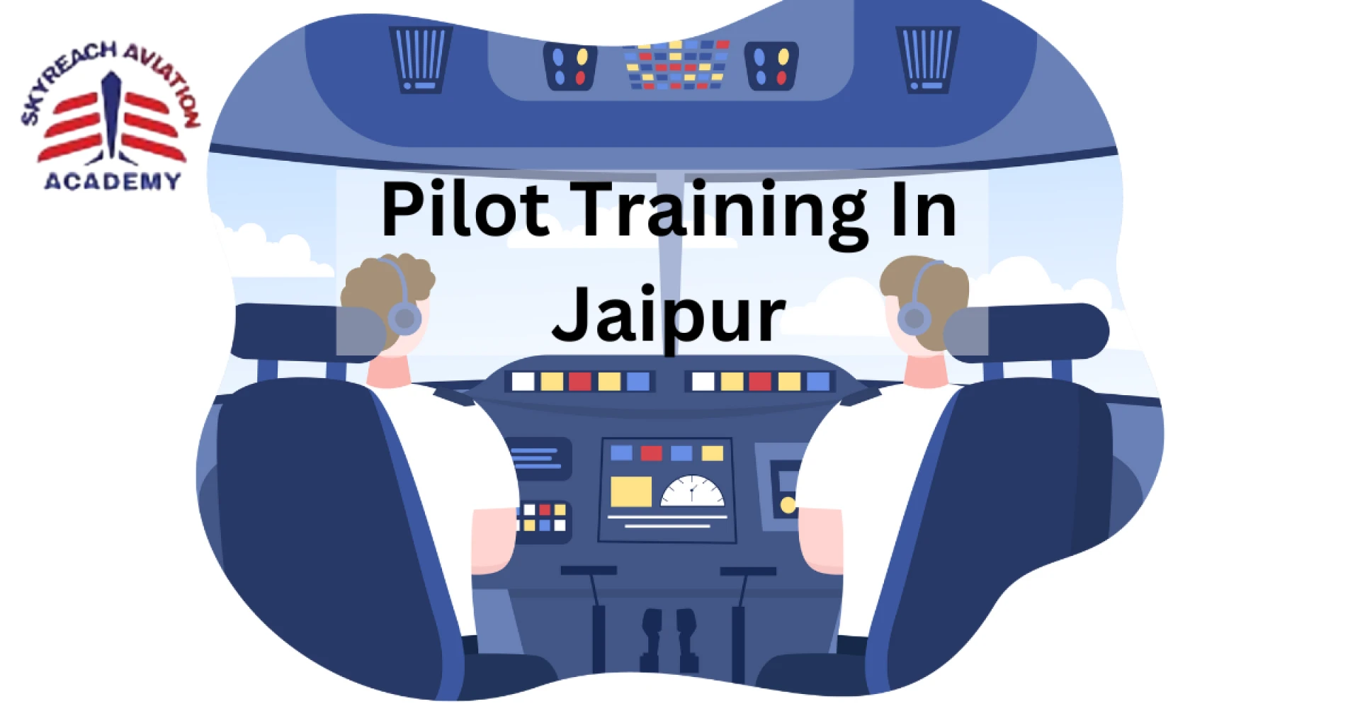 Aviation Careers in Jaipur: Best Training Options for Pilots, Air Host