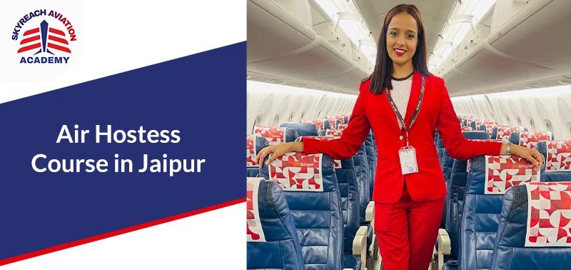 Aviation Careers in Jaipur: Best Training Options for Pilots, Air Host