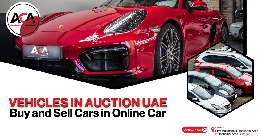 Online Vehicles in Auction UAE – Buy and Sell Cars in Online Car Auctions UAE