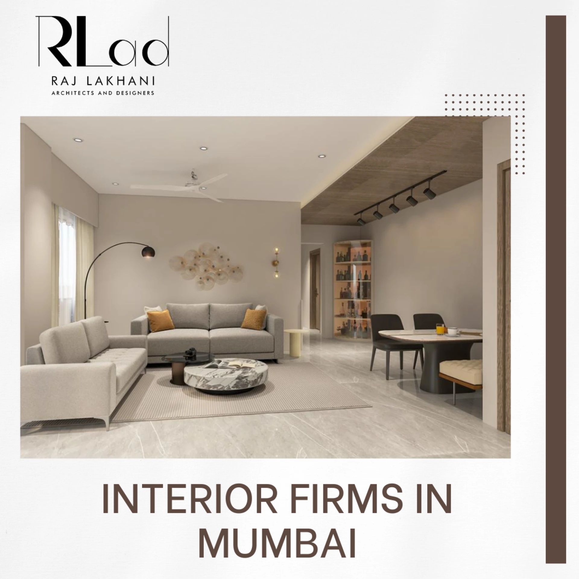 Top Interior Designers in Mumbai: Why Raj Lakhani Stands Out