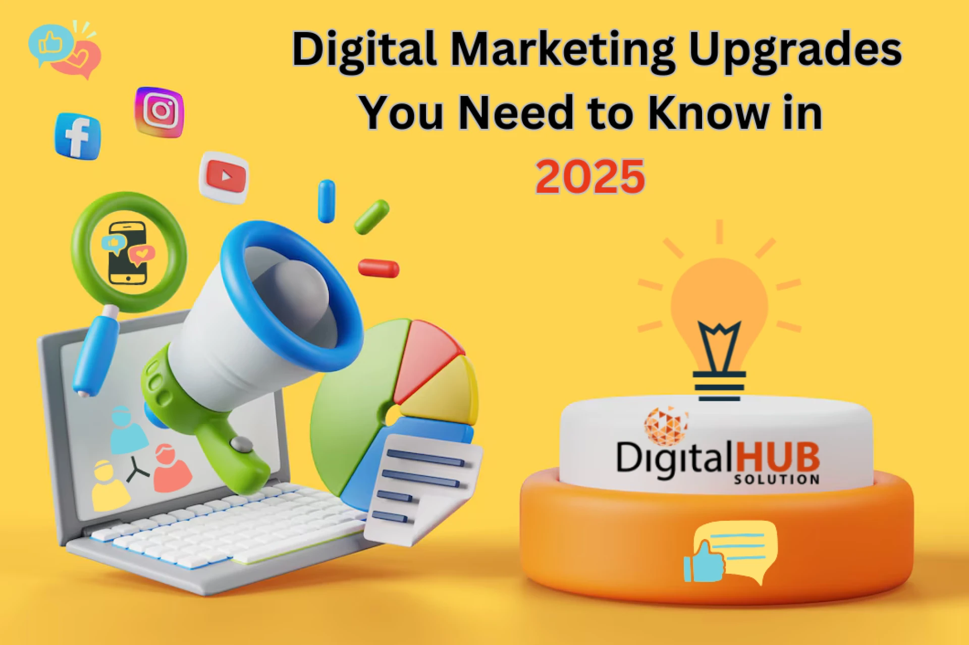Digital Marketing Upgrades You Need to Know in 2025