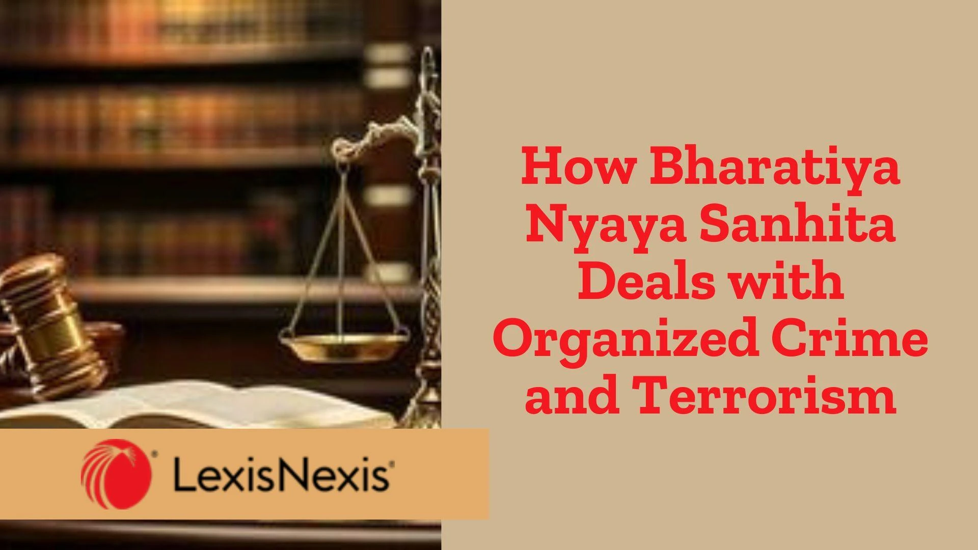 How Bharatiya Nyaya Sanhita Deals with Organized Crime and Terrorism