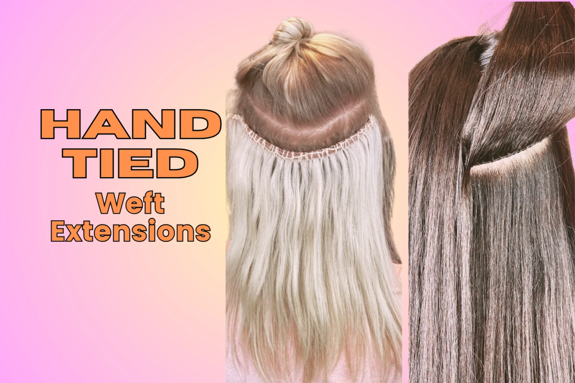 The Ultimate Guide to Hand Tied Weft Extensions: Everything You Need to Know