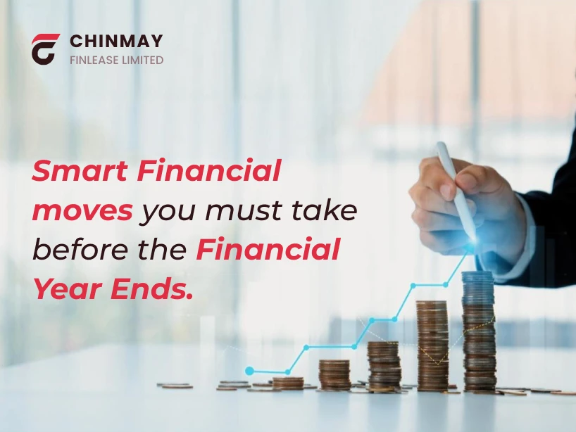 Smart Financial Moves You Must Take Before the Financial Year Ends
