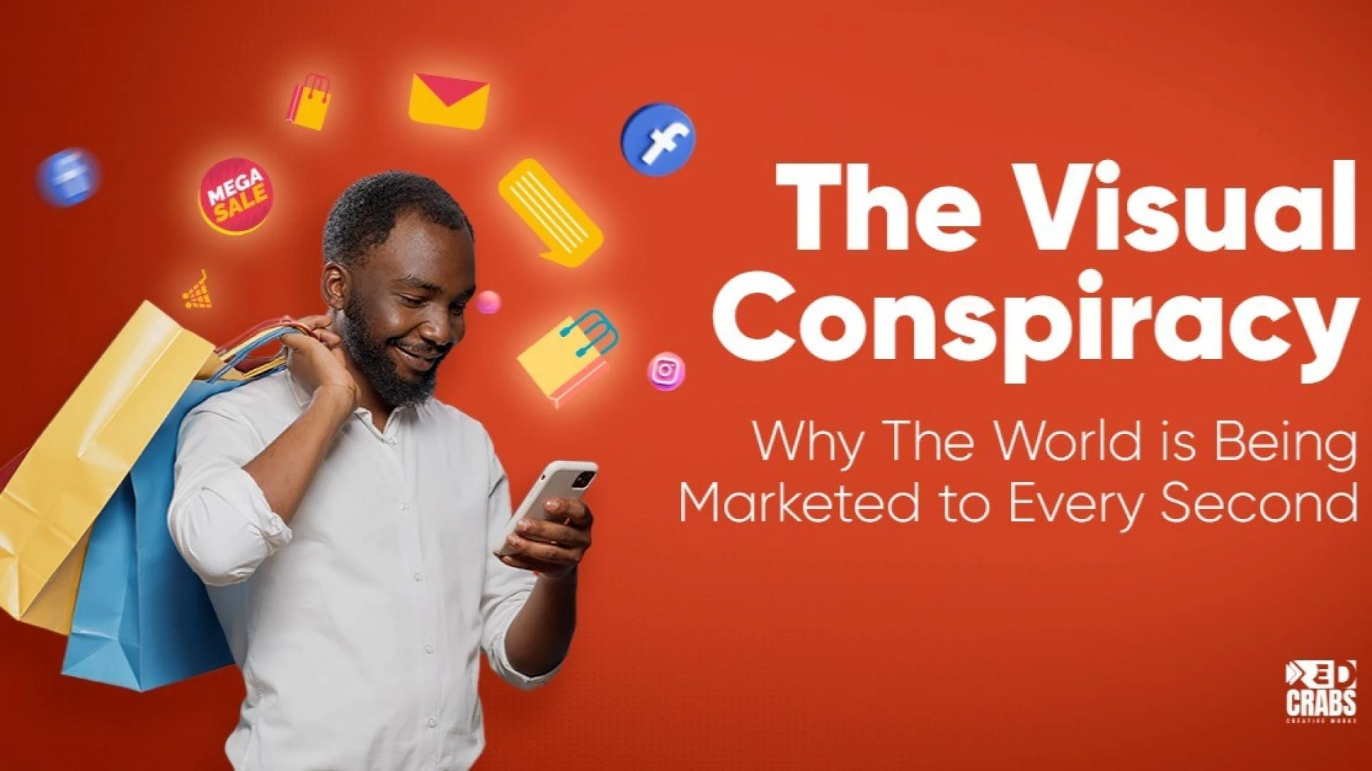 The Visual Conspiracy: Why The World is Being Marketed to Every Second