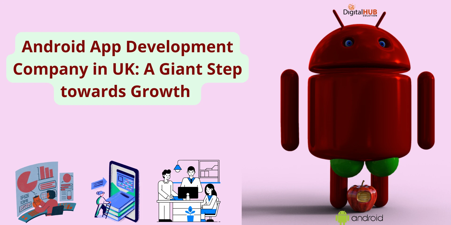 Android App Development Company in UK: A Giant Step towards Growth