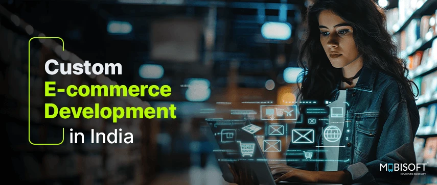 How to Choose the Best E-commerce Development Platform for Your Business in India