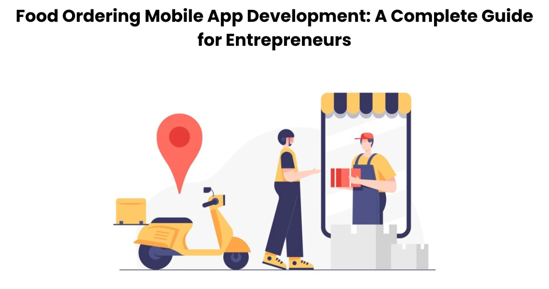 Food Ordering Mobile App Development: A Complete Guide for Entrepreneurs