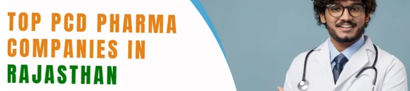 Top PCD Pharma Companies in Rajasthan