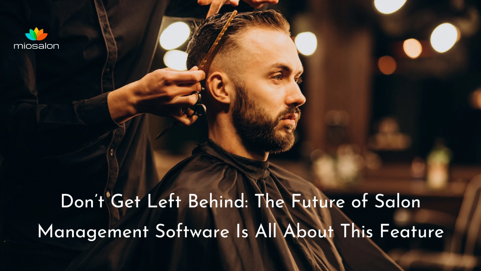 Don’t Get Left Behind: The Future of Salon Management Software Is All About This Feature