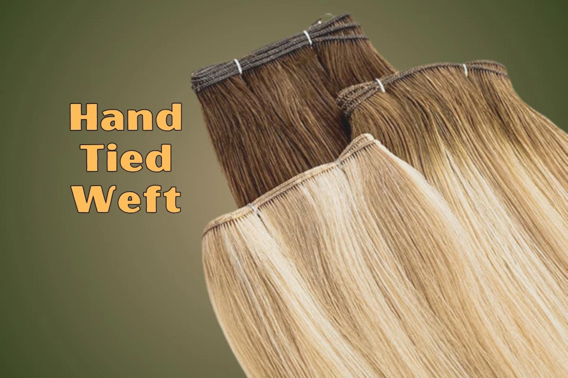 Hand Tied Wefts: The Ultimate Guide for Hair Enthusiasts in the USA