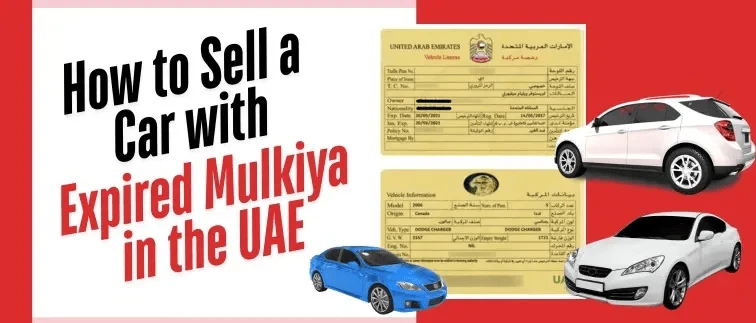 How to Sell a Car with Expired Mulkiya in the UAE