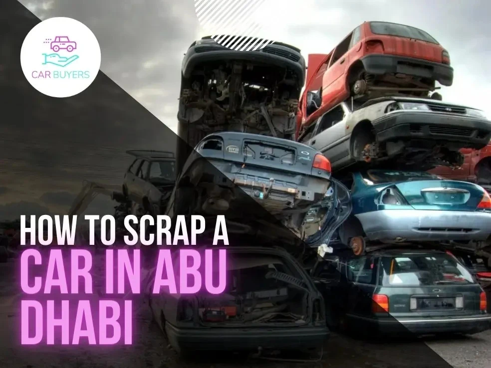 How to Scrap a Car in Abu Dhabi?