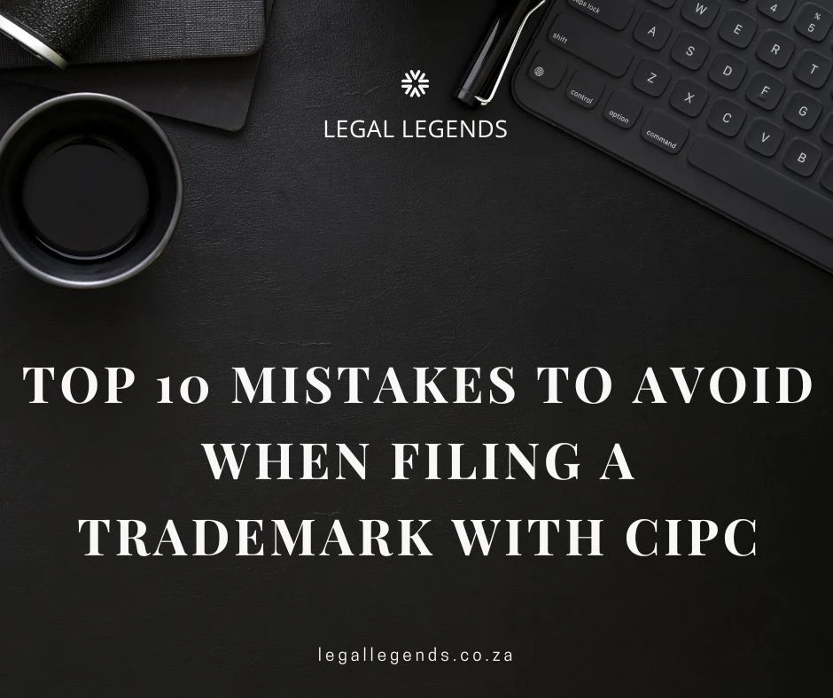 Top 10 Mistakes to Avoid When Filing a Trademark with CIPC