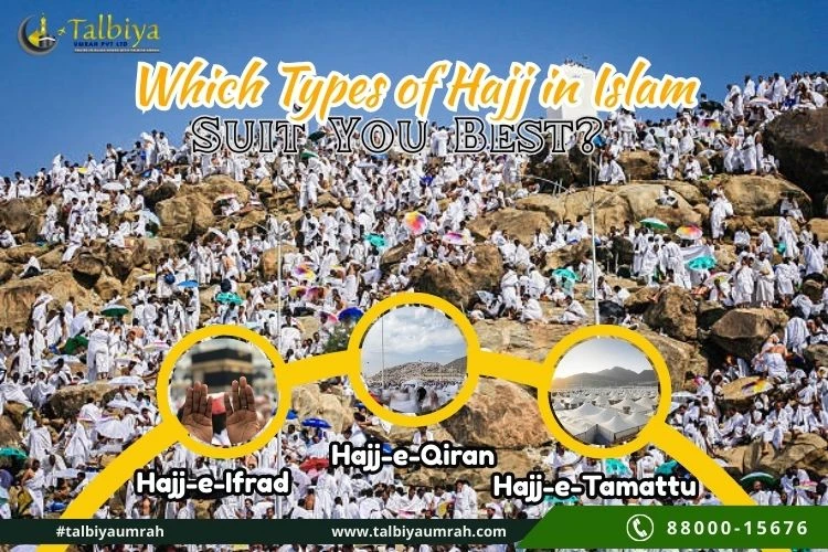 Which Types of Hajj in Islam Suit You Best?