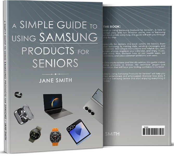 Getting To Know About A Simple Guide to Using Samsung Products for Seniors by Jane Smith