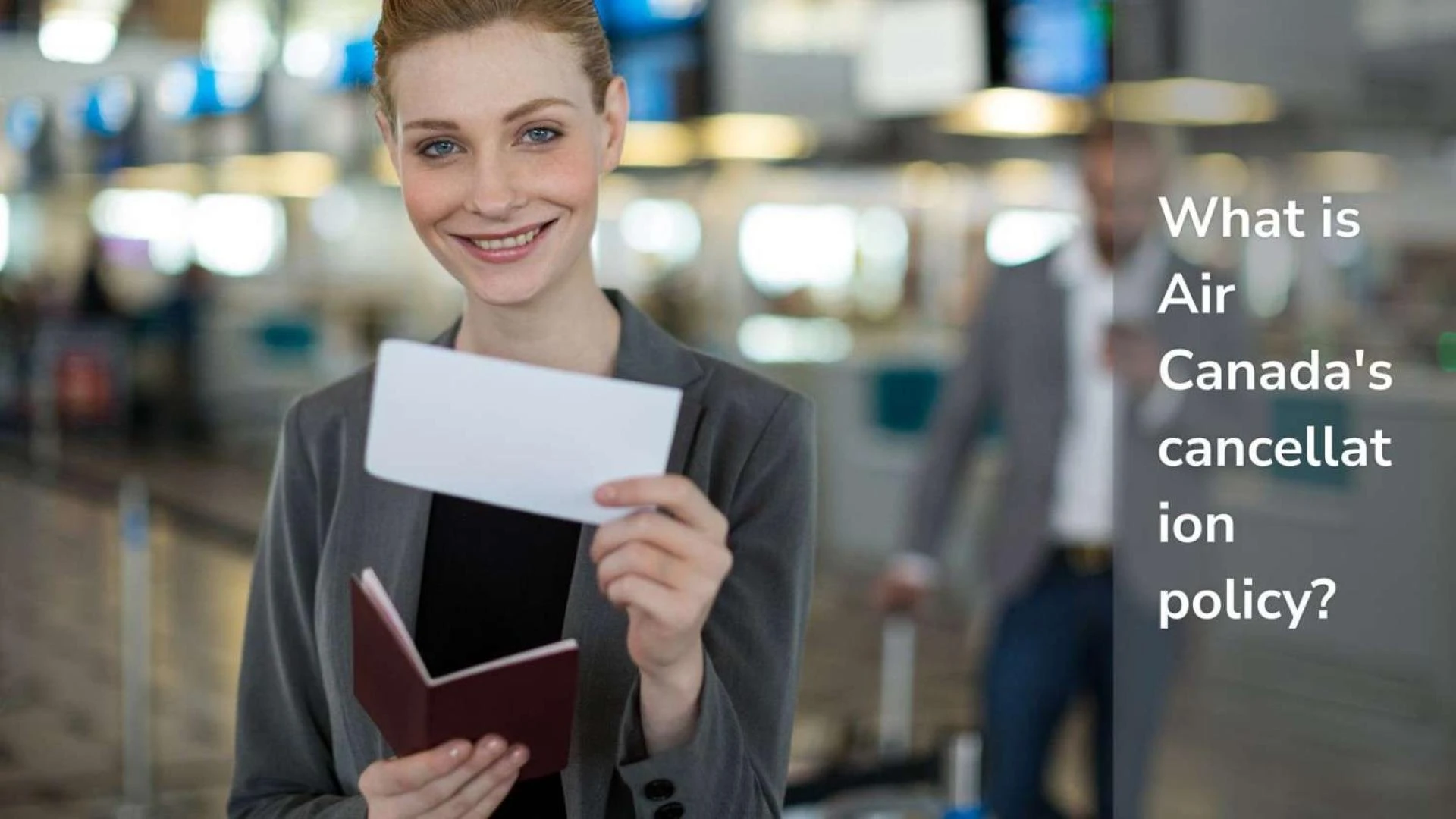 Air Canada Cancellation Policy: How to Cancel and Get a Refund