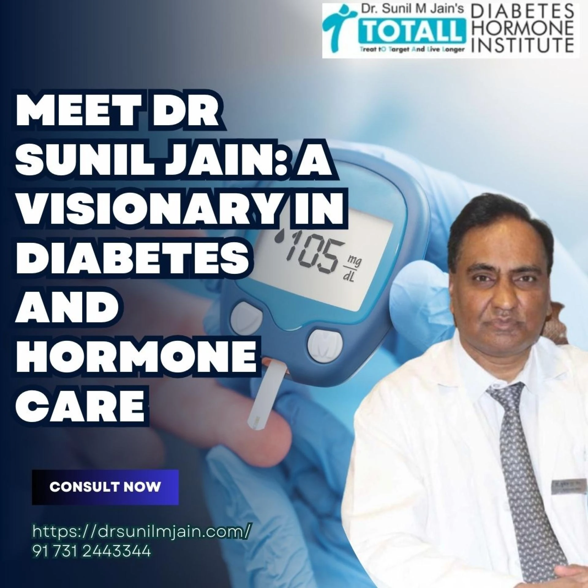 Meet Dr Sunil Jain: A Visionary in Diabetes and Hormone Care