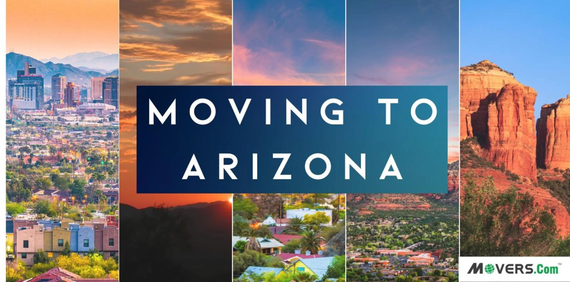 Moving to  Arizona: Essential Guide  for you