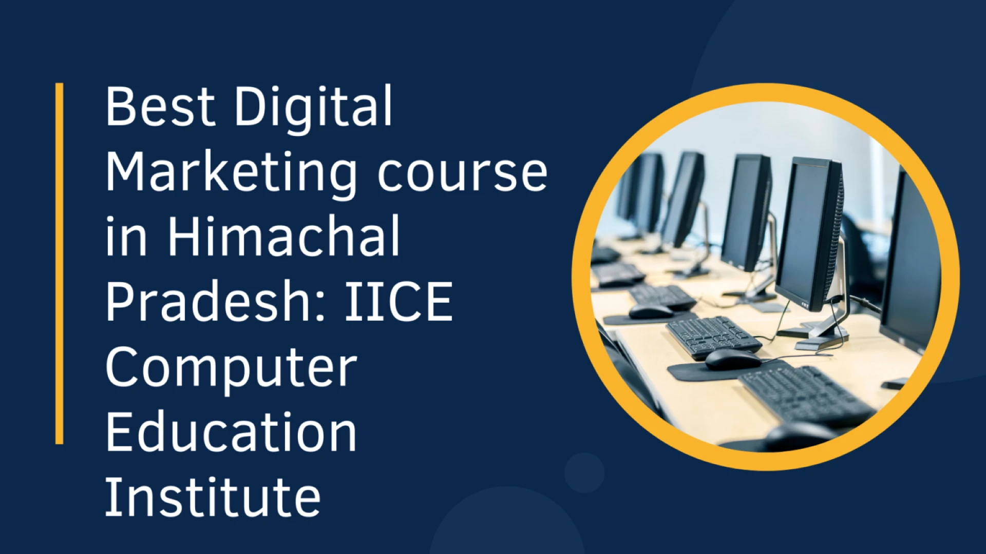 Best Digital Marketing course in Himachal Pradesh: IICE Computer Education InstituteTitle