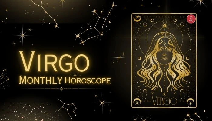Virgo Monthly Horoscope June 2025: Career & Love Insights